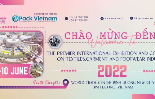 SMARTEX VIETNAM 2022 -Triễn lãm Quốc tế ngành Công nghiệp Dệt, May Mặc và Da giày Việt Nam